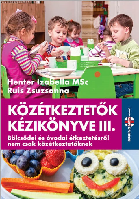 Közétkeztetők kézikönyve III.